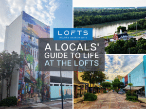 A Locals' Guide to Life at The Lofts